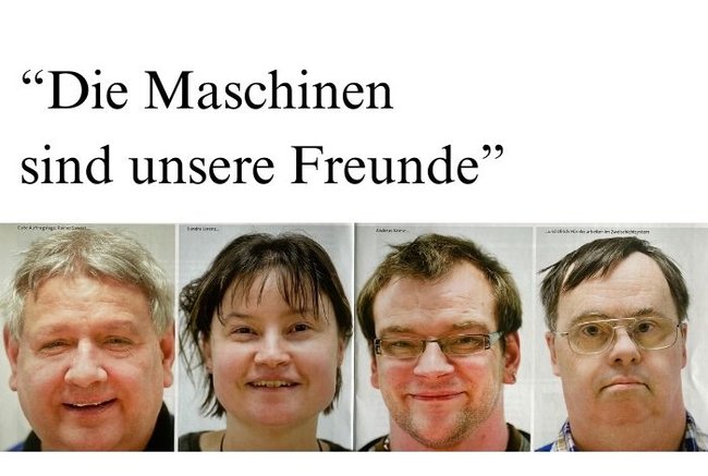 Bild „Die Maschinen sind unsere Freunde“