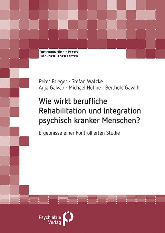 Wie wirkt berufliche Rehabilitation und Integration psychisch kranker Menschen